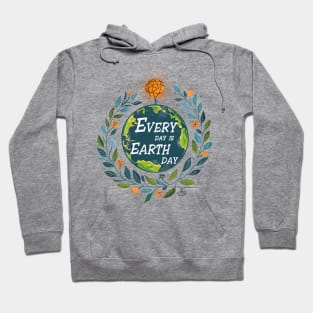 Every day is Earth Day Hoodie